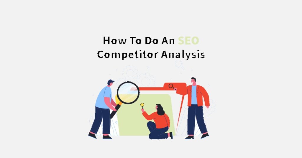 How Often Should You Perform An SEO Competitor Analysis